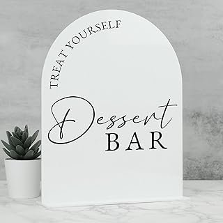 Acrylic Dessert Bar Sign- 8x10 White Arch Acrylic Table Top Sign and Bas...