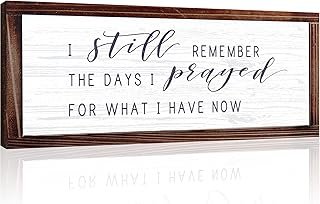 I Still Remember the Days I Prayed for What I Have Now Rustic Hanging Wo...