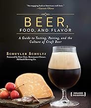 Beer, Food, and Flavor: A Guide to Tasting, Pairing, and the Culture of ...