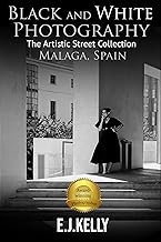 Black and White Photography : The Artistic Street Collection Malaga, Spain