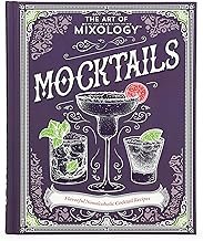 The Art of Mixology Mocktails - a Non-Alcoholic, Zero Proof Recipe Book ...